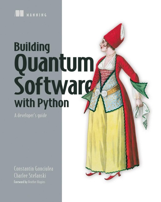 Building Quantum Software in Python: A Developers Guide