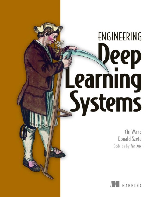 Designing Deep Learning Systems: A Software Engineers Guide