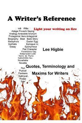 A Writers Reference: Light Your Writing on Fire