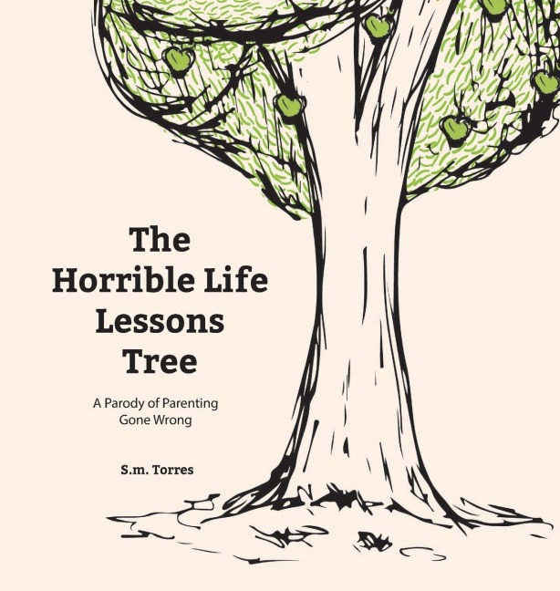 The Horrible Life Lessons Tree: A Parody of Parenting Gone Wrong