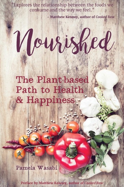 Nourished: The Plant-Based Path to Health and Happiness