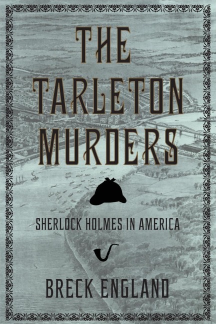 The Tarleton Murders: Sherlock Holmes in America (British Mystery and Suspense Book)