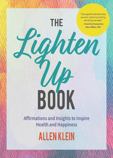 The Lighten Up Book: Affirmations and Insights to Inspire Health and Happiness (Birthday Funny Gift, for Fans of Its Ok If Youre Not Ok)
