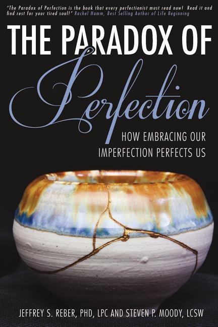 The Paradox of Perfection: How Embracing Our Imperfection Perfects Us