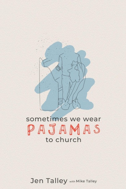 Sometimes We Wear Pajamas to Church