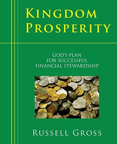 Kingdom Prosperity God's Plan For Successful Financial Stewardship