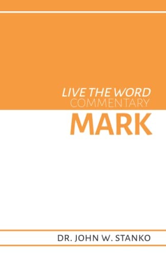 Live the Word Commentary Mark