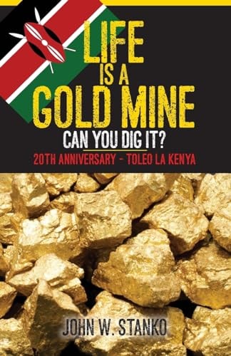 Life is a Gold Mine 20th Anniversary Edition - Toleo LA Kenya