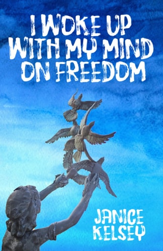 I Woke Up with My Mind on Freedom