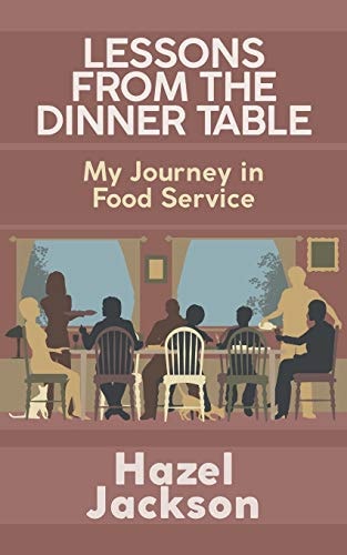 Lessons From the Dinner Table My Journey in Food Service