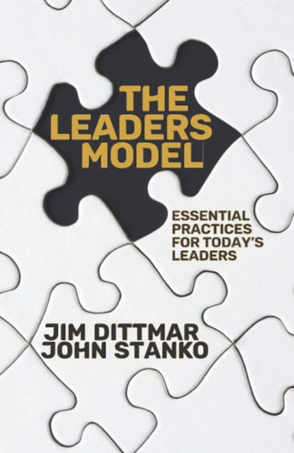 The LEADERS Model Essential Practices for Today's Leaders