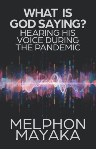 What Is God Saying? Hearing His Voice During the Pandemic