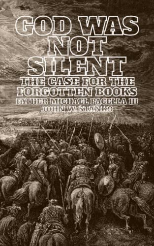 God Was Not Silent The Case for the Forgotten Books