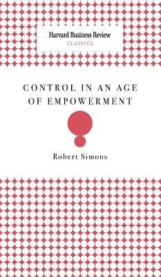 Control in an Age of Empowerment