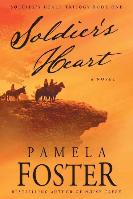 Soldiers Heart: A Novel
