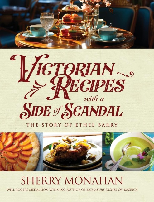 Victorian Recipes with a Side of Scandal: The Story of Ethel Barry