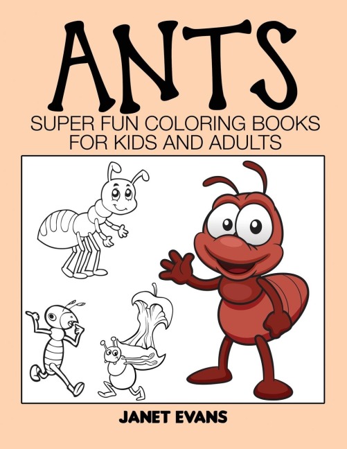 Ants: Super Fun Coloring Books for Kids and Adults