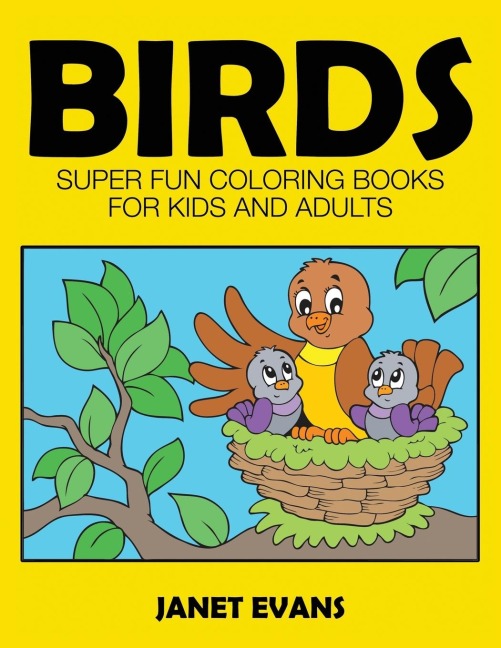 Birds: Super Fun Coloring Books for Kids and Adults