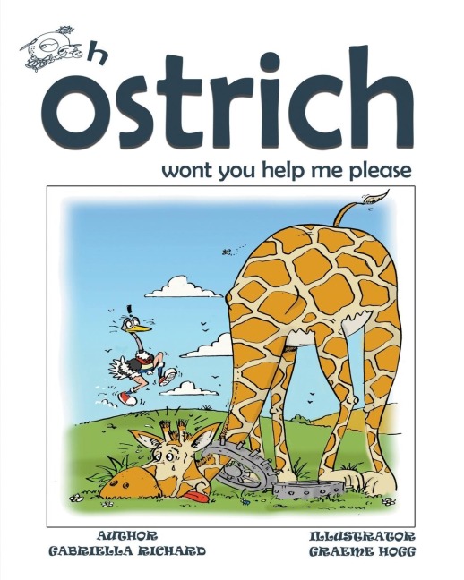 Oh Ostrich Wont You Help Me Please? Whimsical Rhyming Children Books