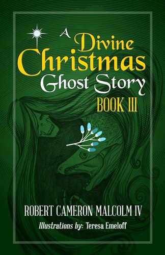 A Divine Christmas Ghost Story Book III
