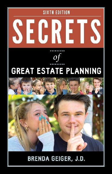 Secrets of Great Estate Planning: Sixth Edition