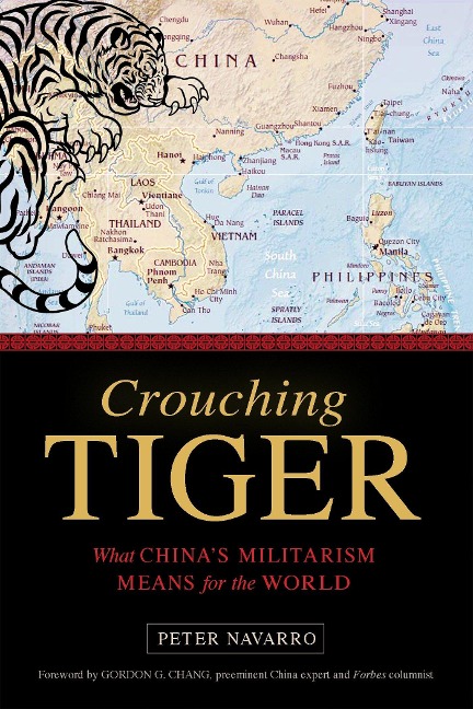 Crouching Tiger: What Chinas Militarism Means for the World