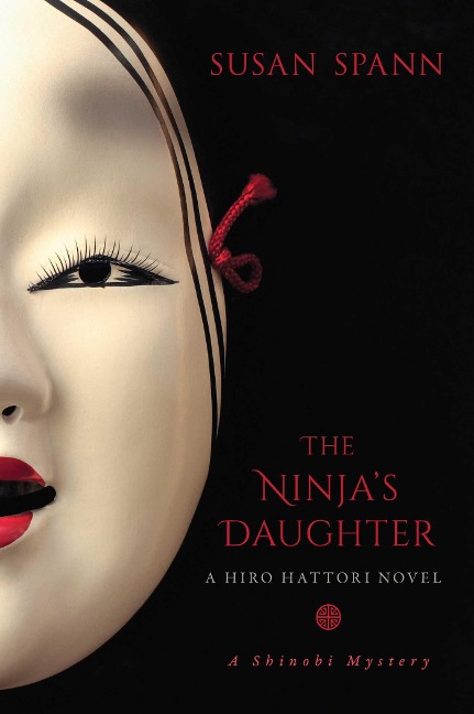 The Ninjas Daughter: A Hiro Hattori Novel