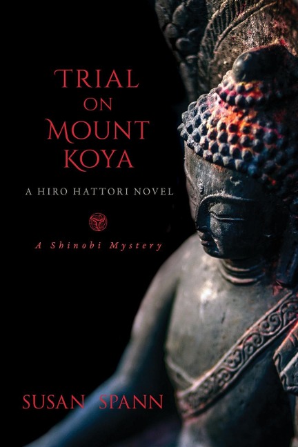 Trial on Mount Koya: A Hiro Hattori Novel