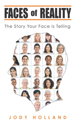 Faces of Reality The Story Your Face Is Telling