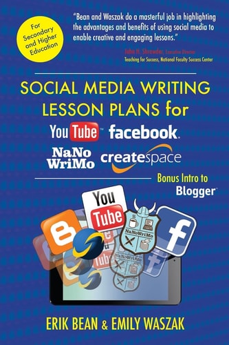 Social Media Writing Lesson Plans for Youtube, Facebook, Nanowrimo, Createspace Bonus Intro to Blogger