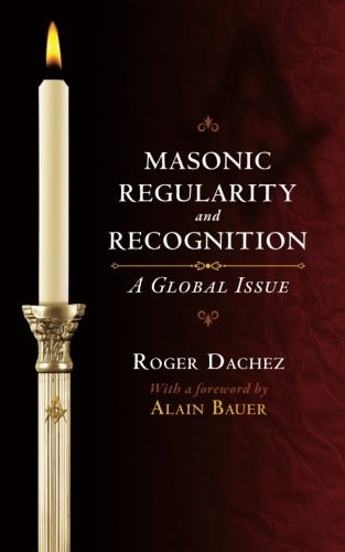 Masonic Regularity and Recognition A Global Issue