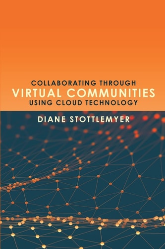 Collaborating Through Virtual Communities Using Cloud Technology