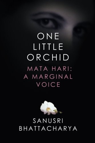 One Little Orchid Mata Hari: a Marginal Voice