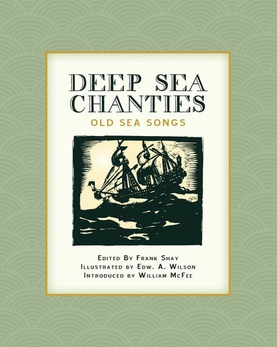 Deep Sea Chanties Old Sea Songs