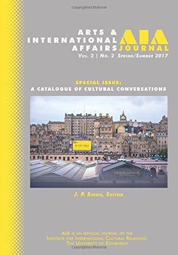 Arts & International Affairs A Catalogue of Cultural Conservations: Spring/Summer 2017: Volume 2, Issue 2