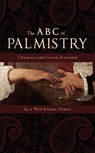 The ABC of Palmistry Character and Fortune Revealed