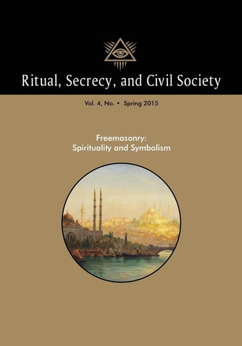 Ritual, Secrecy, and Civil Society Volume 4, Number 1, Spring 2016