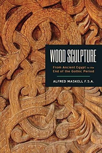 Wood Sculpture From Ancient Egypt to the End of the Gothic Period