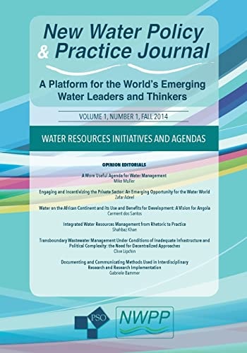 Water Resources Initiatives and Agendas Volume 1, Number 1 of New Water Policy and Practice