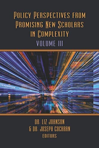 Policy Perspectives from Promising New Scholars in Complexity Volume III