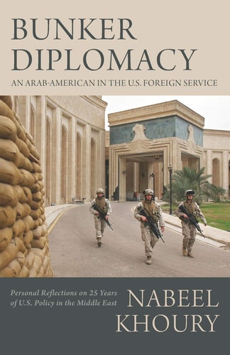 Bunker Diplomacy An Arab-American in the U.S. Foreign Service