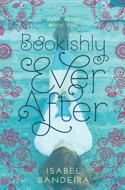 Bookishly Ever After: Ever After Book One Volume 1