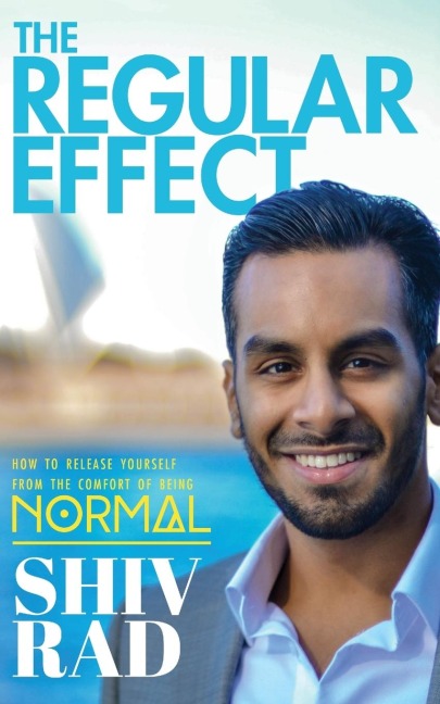 The Regular Effect: How to Release Yourself from the Comfort of Being Normal