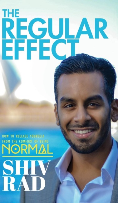 The Regular Effect: How to Release Yourself from the Comfort of Being Normal
