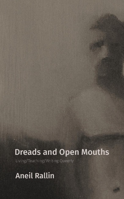 Dreads and Open Mouths: Living/Teaching/Writing Queerly