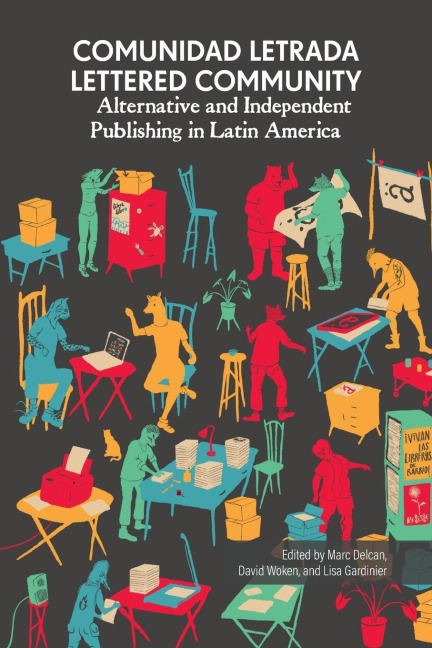 Comunidad letrada, lettered community: Alternative and independent publishing in Latin America