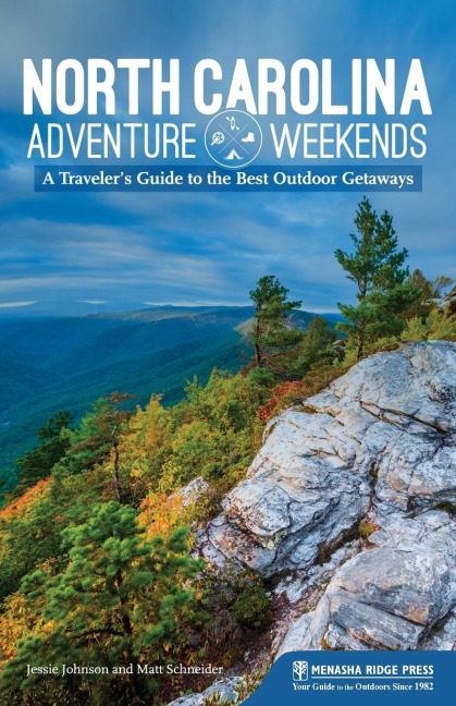 North Carolina Adventure Weekends: A Travelers Guide to the Best Outdoor Getaways