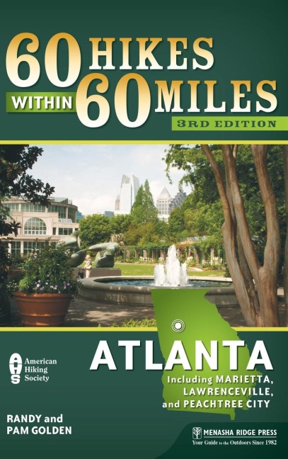 60 Hikes Within 60 Miles: Atlanta: Including Marietta, Lawrenceville, and Peachtree City