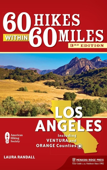 60 Hikes Within 60 Miles: Los Angeles: Including Ventura and Orange Counties