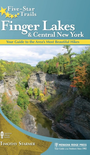 Five-Star Trails: Finger Lakes and Central New York: Your Guide to the Areas Most Beautiful Hikes
